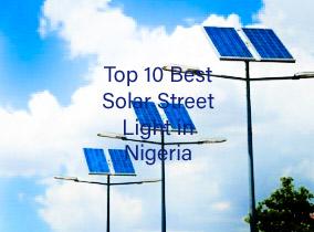 top-10-best-solar-street-light-in-nigeria Top 10 Best Solar Street Light in Nigeria