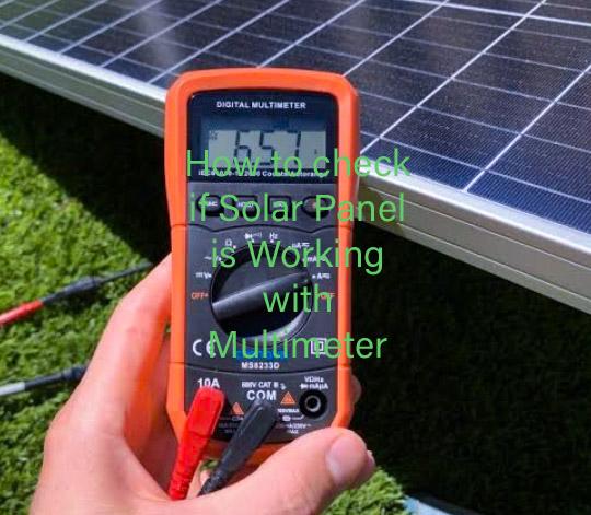 How to Check if Solar Panel is Working with Multimeter