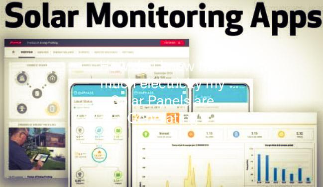 How do I know how much electricity my solar panels are generating? Find out now!