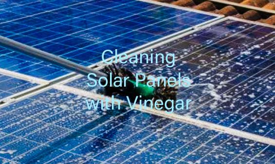 Cleaning Solar Panels with Vinegar: How it works